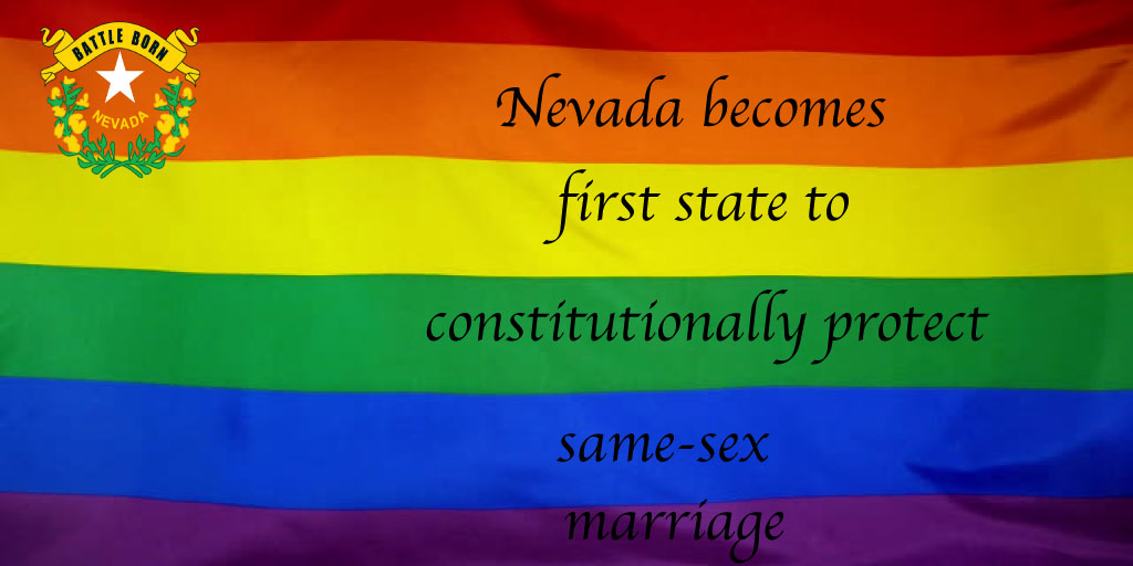 HopeFreeland1's tweet photo. Nevada is the first state to constitutionally protect #samesex marriage! #LGBTQ #Nevada2020 #RSJ108 @BednarskiACE https://t.co/oCLusymrFz