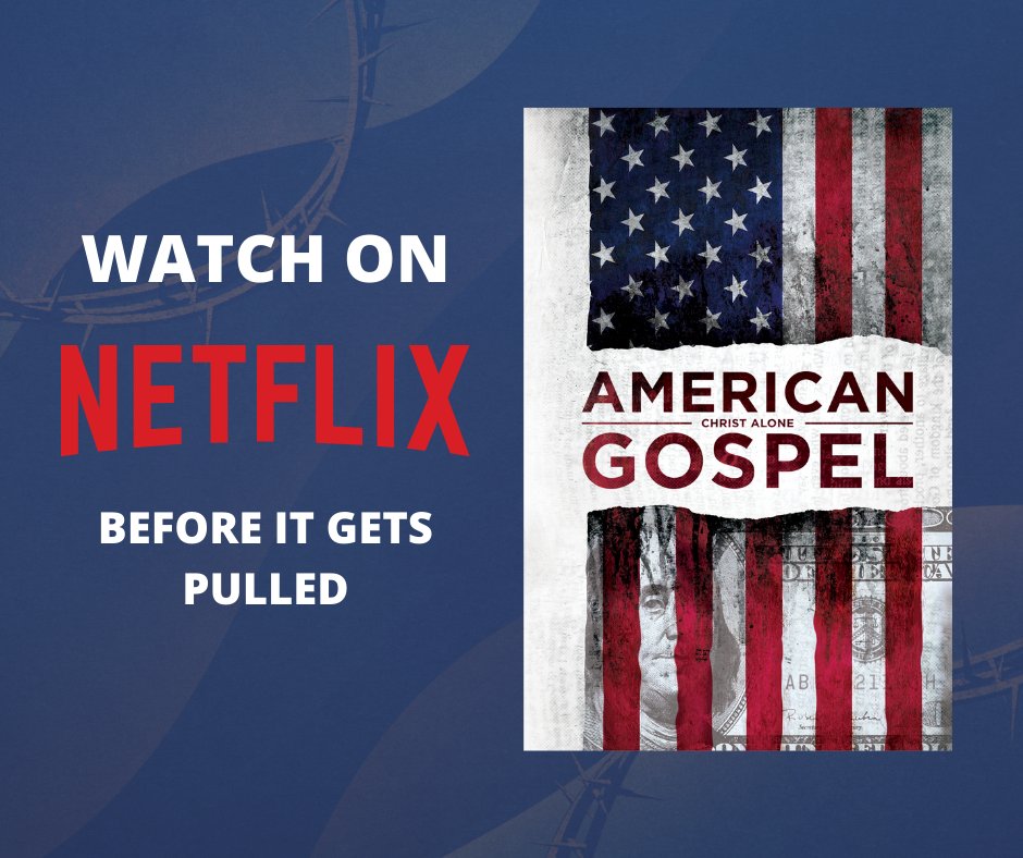gospel_american's tweet photo. "American Gospel: Christ Alone" is currently on Netflix, but will be pulled before November 23rd. If you were urging people with this service to watch it, please let them know the clock is ticking. We are launching our own streaming service AGTV Nov. 24th. #americangospel https://t.co/HOayEvrIgd