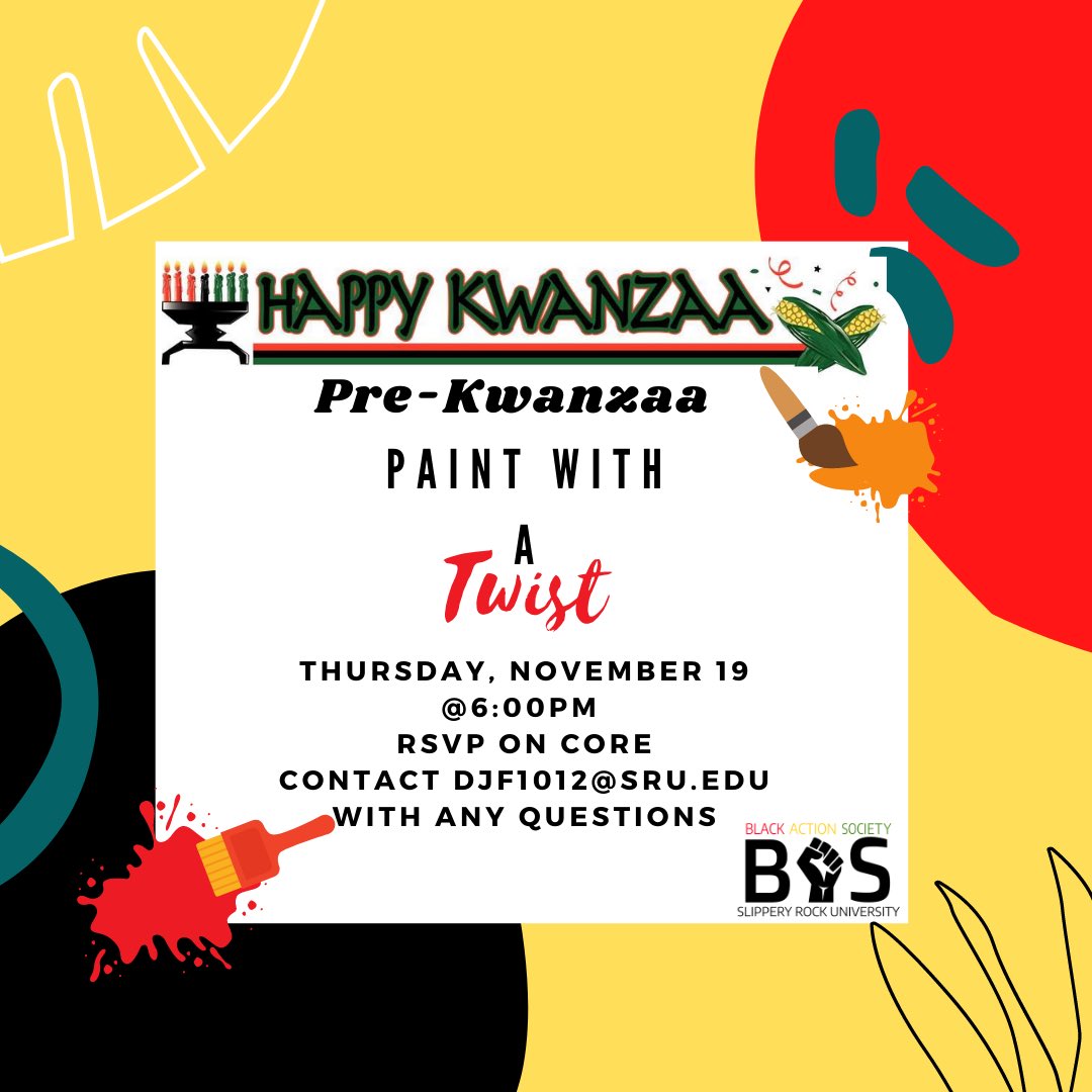 Black Action Society would like to invite you to join us in celebrating the season for Kwanzaa through our “Paint with a Twist” event. We ask the you RSVP on CORE because seats are limited (25). The necessary supplies will be mailed to the participants unless they live close