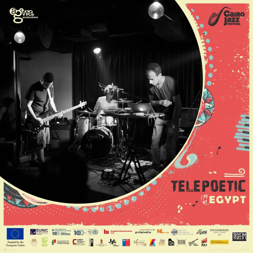 Telepoetic's tweet photo. Telepoetic will be performing at Cairo jazz FESTIVAL on Saturday 14th of November at AUC Tahrir cultural center alongside with
- Ahmed Nazmi group (EG)
- Alex Simu – A.B.C (RO/NL/EG)
- Los Compadres feat. Cristian Cuturrufo (EG/Chile)
- Mai Kamal (EG) https://t.co/QbgTKwBrnG