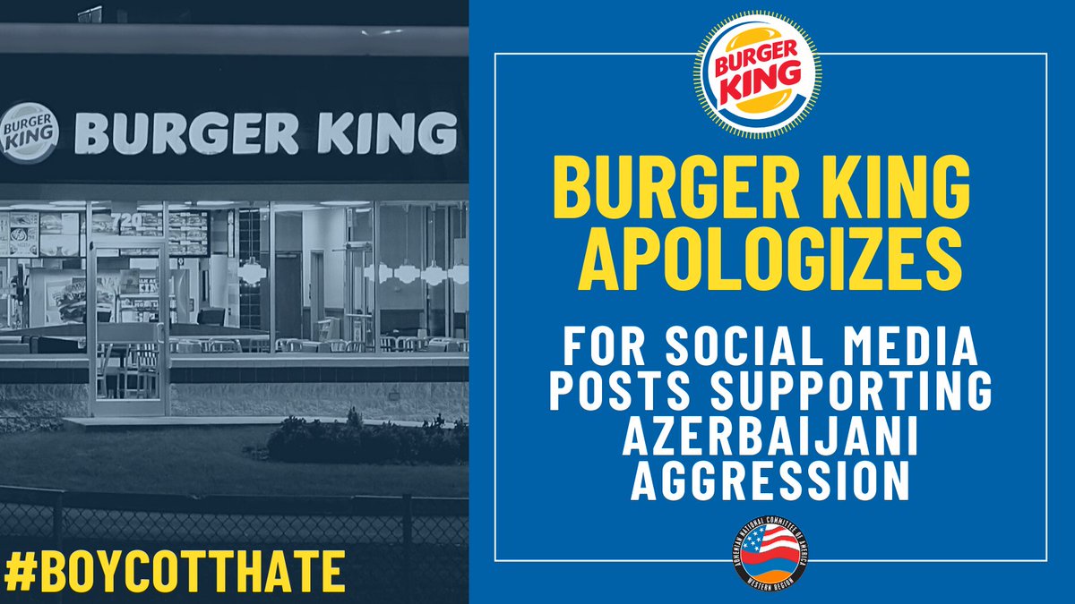 Alex Galitsky (@algalitsky) on Twitter photo In an email to the <a href="/ANCA_WR/">ANCA Western Region</a>, <a href="/BurgerKing/">Burger King</a> apologized for posts made by its Azerbaijan franchisee in support of Azerbaijan's genocidal war effort.
This is a major victory for the Armenian community, as we continue to chip away at Aliyev's nefarious influence machine. #BoycottHate In an email to the <a href="/ANCA_WR/">ANCA Western Region</a>, <a href="/BurgerKing/">Burger King</a> apologized for posts made by its Azerbaijan franchisee in support of Azerbaijan's genocidal war effort.
This is a major victory for the Armenian community, as we continue to chip away at Aliyev's nefarious influence machine. #BoycottHate