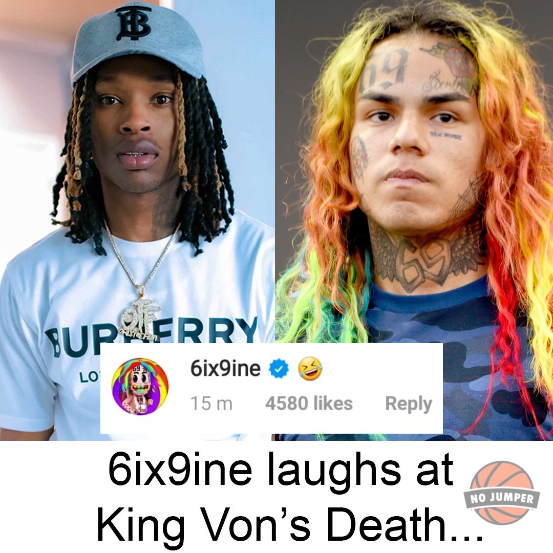 No Jumper 6ix9ine Left This Comment Under A Post About Kingvon S Passing