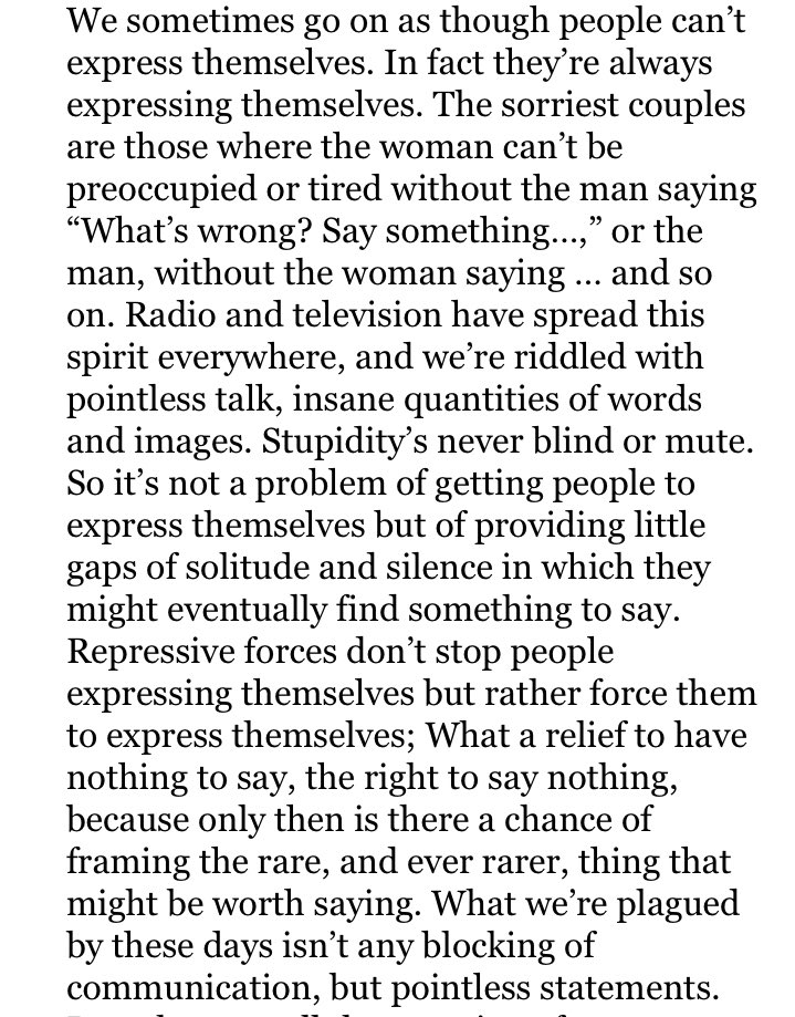 ResonantPyre's tweet photo. Deleuze on people expressing themselves too much 

“..we’re riddled with pointless talk, insane quantities of words and images. Stupidity’s never blind or mute. So it’s not a problem of getting people to express themselves but of providing little gaps of solitude...” https://t.co/bFq1NGcHf4