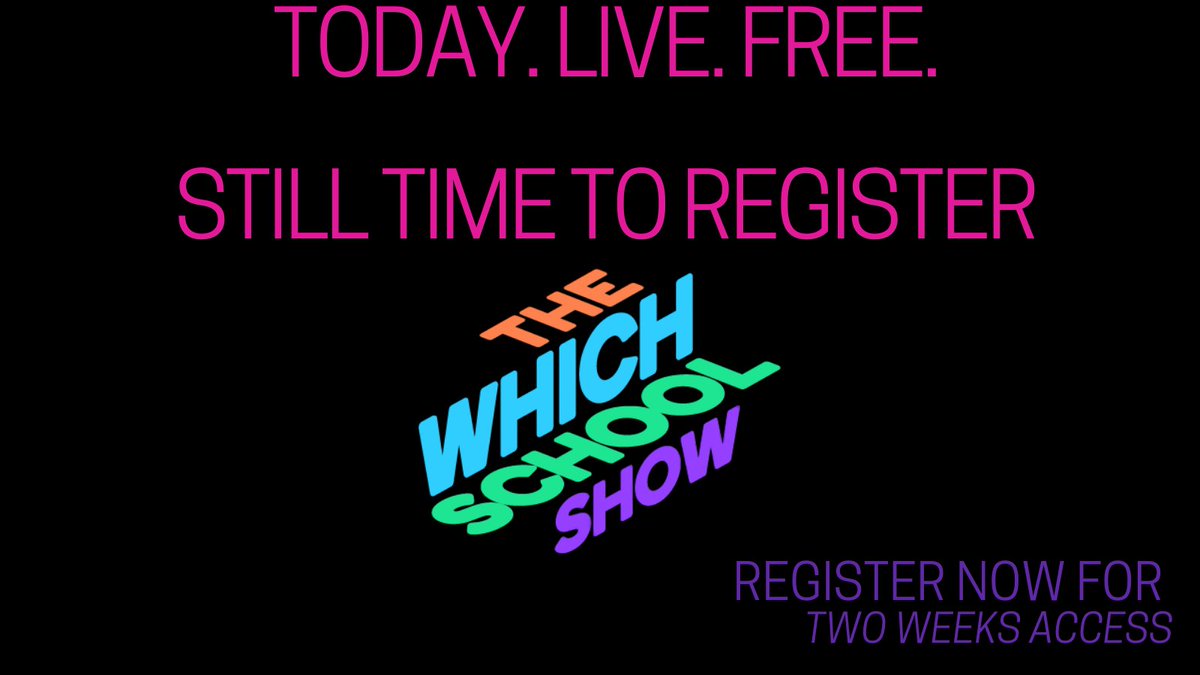 Today.  Live. Free.  Still time to register!  The <a href="/which_show/">The Which School Show</a> app.eventxtra.com/registrations/…
