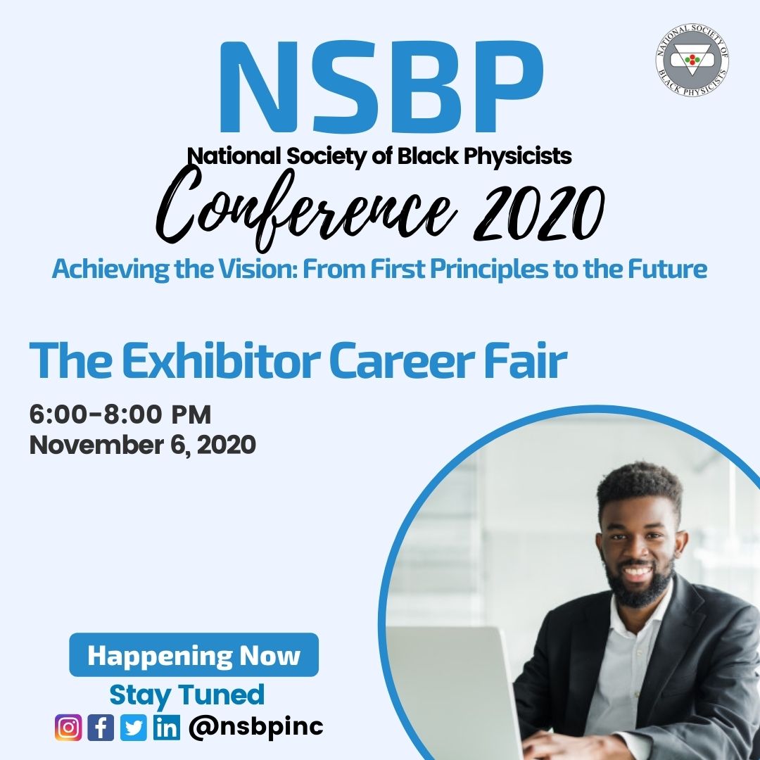 NSBPInc's tweet photo. 🚨**Happening Now** #NSBP Annual Conference -Join our Exhibitor Career Fair @ 6:00 PM - 8:00 PM!
#nsbp #nsbpconference2020 #nsbp2020 #physicsconference #physics2020 #physicist #blackphysicist https://t.co/GxoyoTKXsA