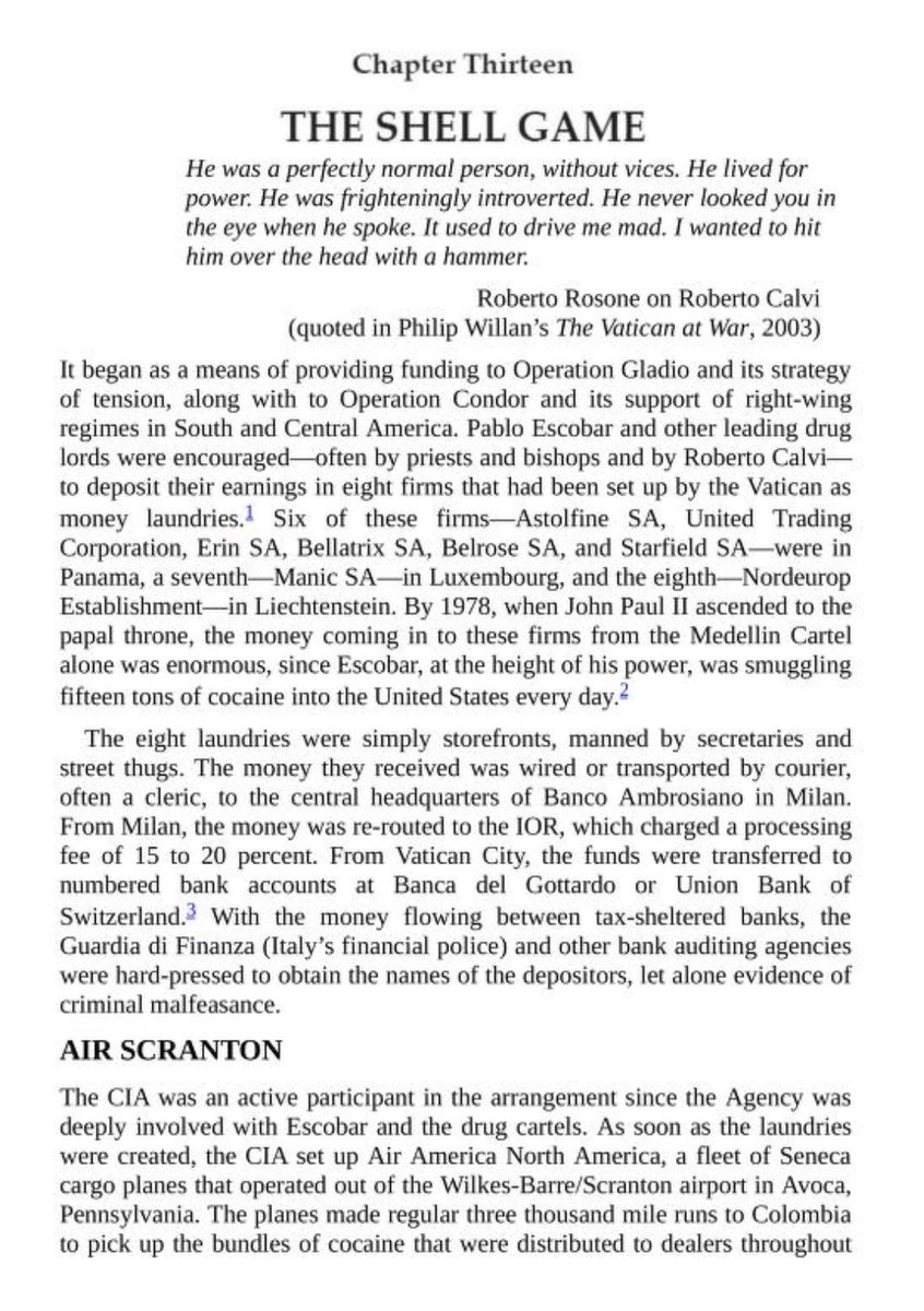 "By 1978, when John Paul II ascended to the Papal throne... (Pablo Escobar) was smuggling 15 tons of cocaine into the United States every day." The profits were stored primarily in shell companies the Vatican had formed.