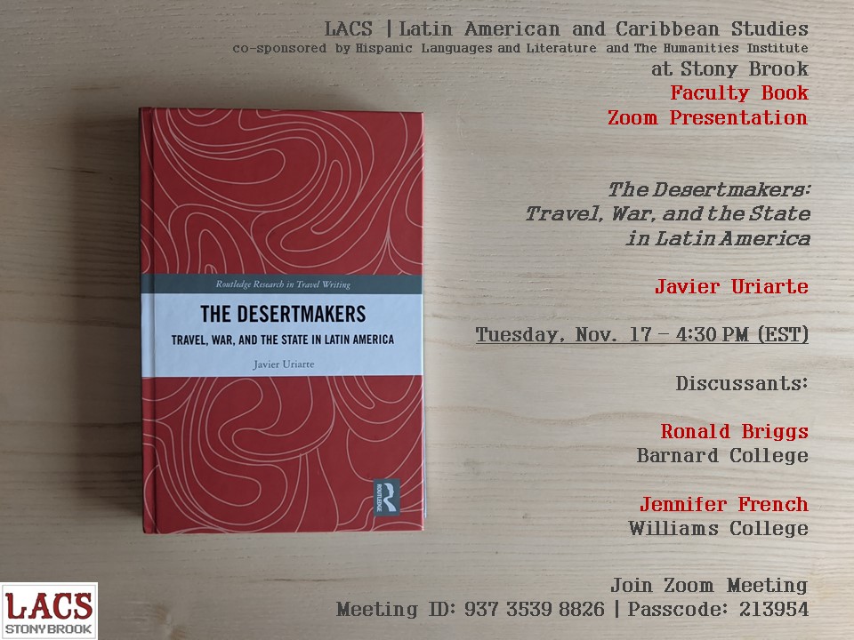 SpanishBarnard's tweet photo. Latin American and Caribbean Studies - Stony Brook
The Desertmakers: Travel, War, and the State in Latin America
Javier Uriarte
Tuesday, Nov 17 – 4:30 PM (EST)
Discussants: Ronald Briggs (Barnard College) and Jennifer French (Williams College)
Zoom Meeting
https://t.co/n2WMVbUV3z https://t.co/8nmNmScYQr