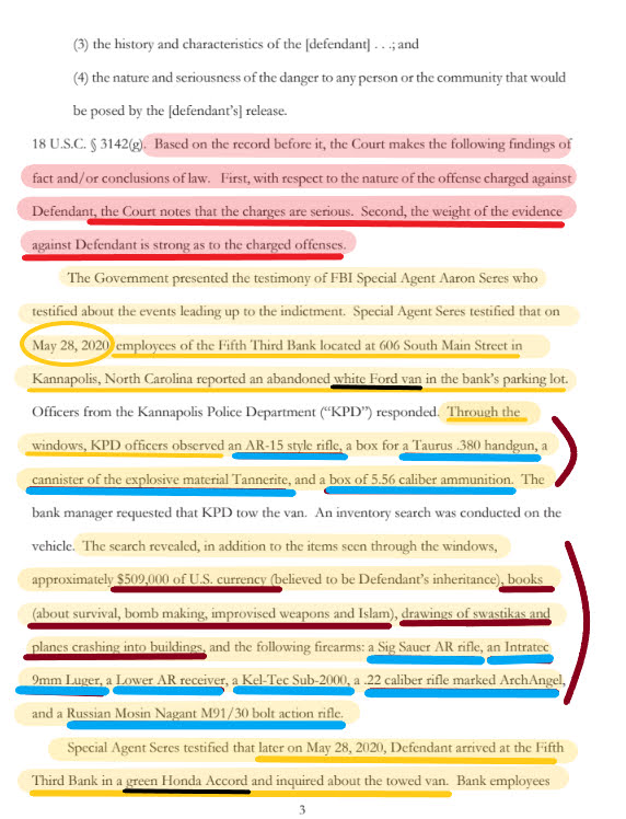 Page 3 (1/3)This is the circumstances that led to his arrest.He left his white Ford van in a parking lot of a Kannapolis, NC bank long enough that the employees of the bank called the police about it.Local police arrived and looked in the windows of the van and saw weapons.