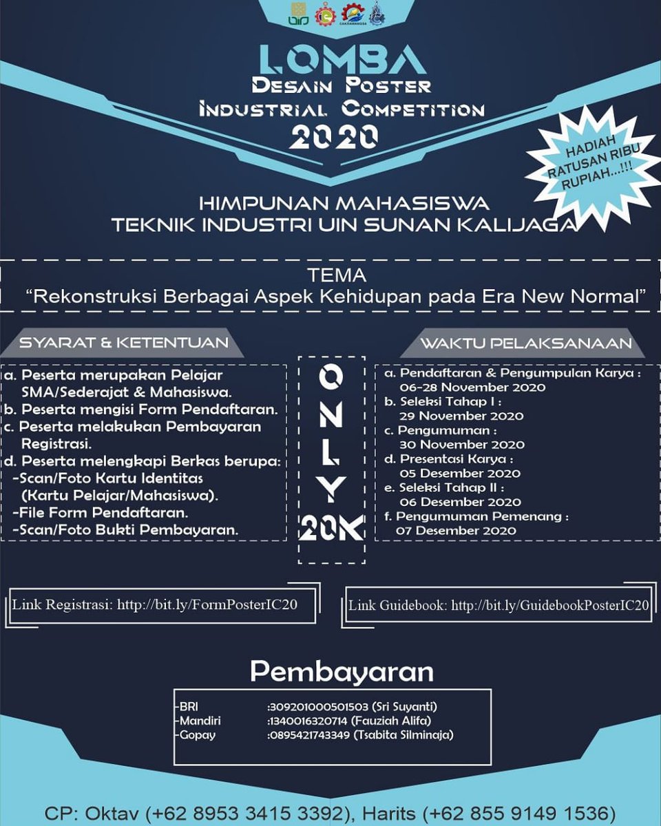 Lomba Desain Poster Industrial Competition 2020

🔗Link Registrasi:
bit.ly/FormPosterIC20
🔗Link Guidebook:
bit.ly/GuidebookPoste…
💵Biaya: Rp. 20.000/karya
-BRI: 309201000501503 (Sri Suyanti) 
-Mandiri: 1340016320714 (Fauziah Alifa) 
-Gopay: 0895421743349 (Tsabita Silminaja)