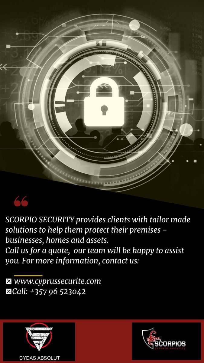 SCORPIO SECURITY provides clients with tailor made solutions to help them protect their 
premises - businesses - homes - assets. 
Call us!!
Our team will be happy to assist you.​

For more information, contact us:​

cyprussecurite.com

📱Call: +357 96 523042