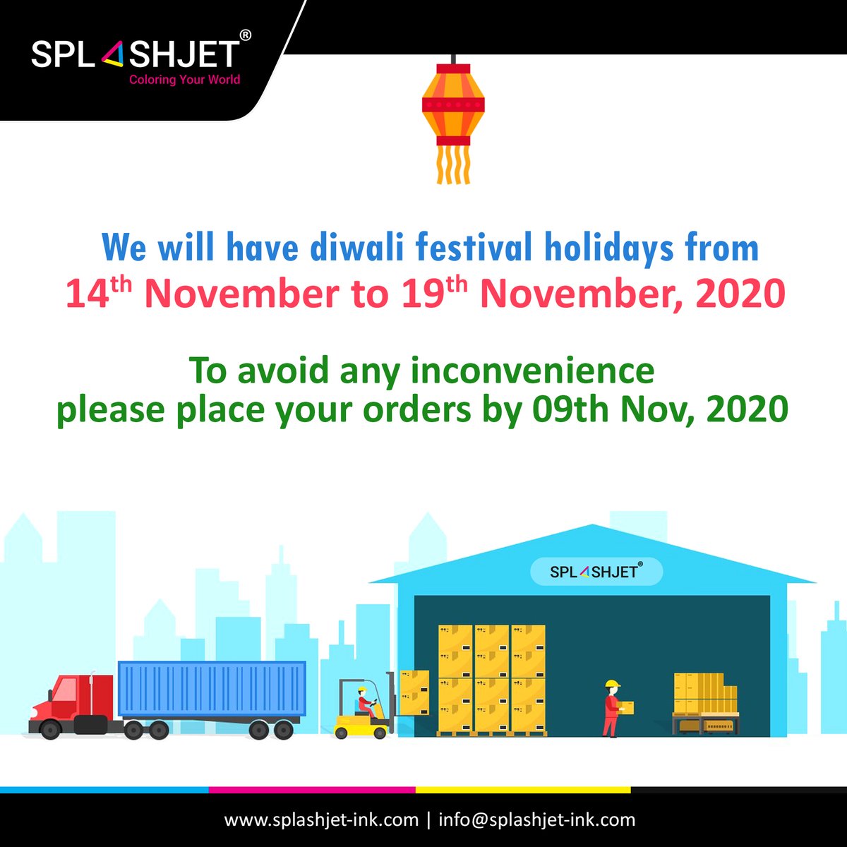 Just a reminder, Diwali Vacations are quickly approaching.

If you would like to place an order and receive it before the festival of Diwali, please get in touch with us now

📲 Mob No : - 0091-9834-745-867 (WhatsApp)
👍 Email - connect@splashjet-ink.com