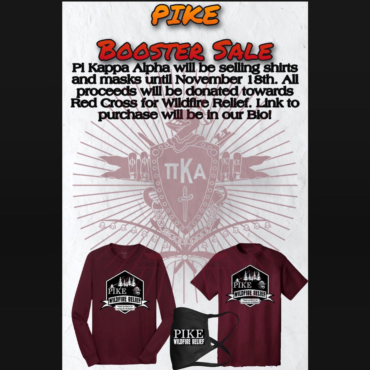 PIKE will be holding a booster sale until November 18th, we will be selling shirts and masks. Proceeds of these sales will go towards Red Cross, for wildfire relief. Families across the world are suffering from these unexpected tragedies, the brothers of ΚΗ would like to help!