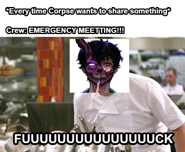 RedswanX's tweet photo. @Corpse_Husband
another fresh #corpsememe just come out ;) https://t.co/v3UBEz9JgK