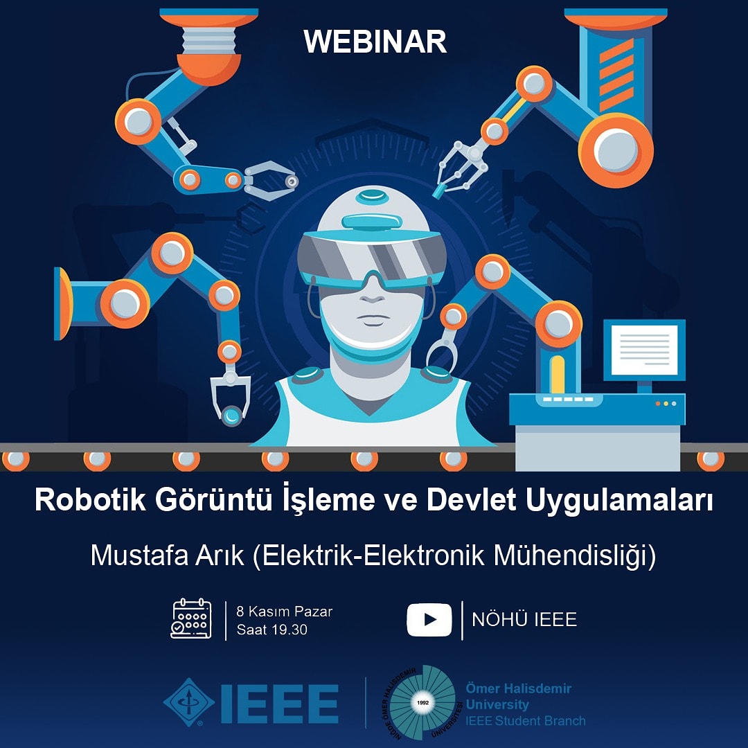 IeeeNohu's tweet image. 2020-2021 döneminin ilk webinar etkinliği ile karşınızdayız!👏
Elektrik Elektronik Mühendisi Sayın Mustafa Arık, Robotik Görüntü İşleme ve Devlet Uygulamaları adlı konu hakkında sunum yapmak için bizlerle olacak.🤩
#ieeetrsb