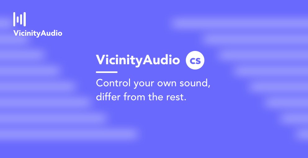 VicinityAudio CS (Controlled Sound)

More info to come soon.