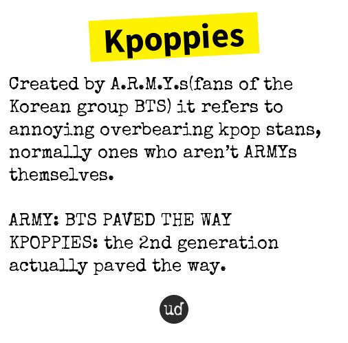 urbandictionary's tweet photo. @chaytaetae Kpoppies: Created by A.R.M.Y.s(fans of the Korean group BTS) it... https://t.co/pYRbU6B3X4 https://t.co/pwXJmPrjdp