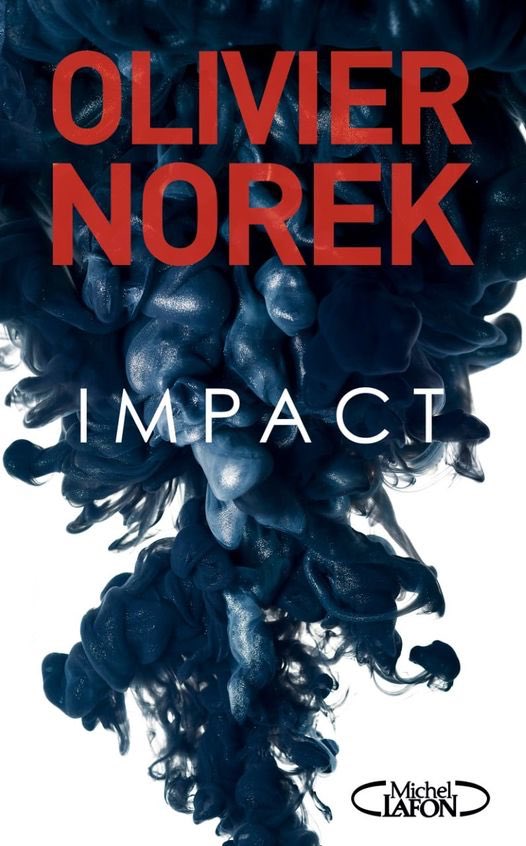 cibi1974's tweet image. Je viens de dévorer le dernier livre de @OlivierNorek : IMPACT😍🌎✊

Un polar  engagé, documenté à lire et offrir (qui j’espère inspirera les puissants...)

#10togo #climatechange #ecologie