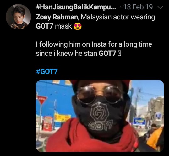 12. Zoey Rahman (Malaysia) an actor and he likes got7! he even wore mask that has got7's logo on it 