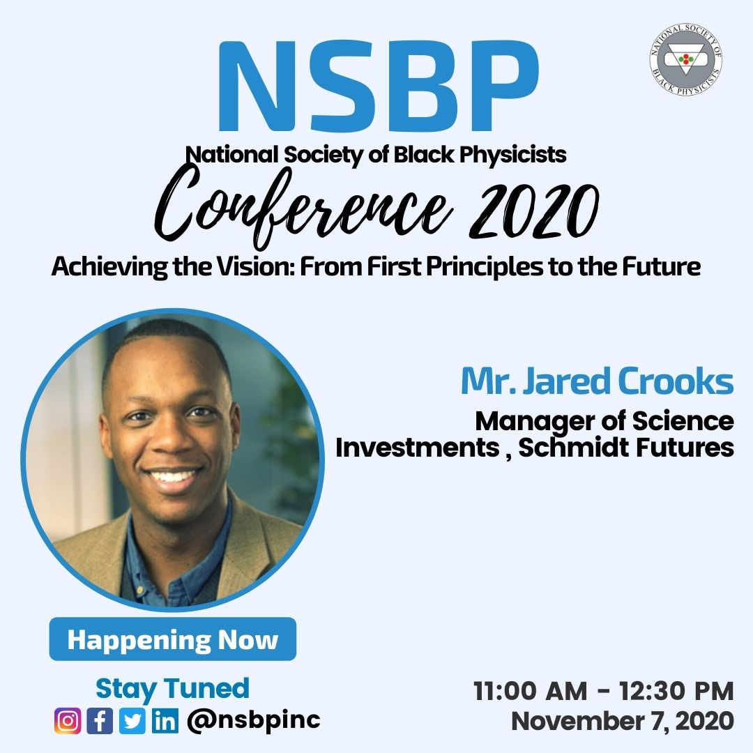 NSBPInc's tweet photo. 🚨**Happening Now** #NSBP Annual Conference - Presentation of Mr. Jared Crooks, Manager of Science Investments, Schmidt Futures @ 11:00 AM - 12:30 PM
#nsbp #nsbpconference2020 #nsbp2020 #physicsconference #physics2020 #physicist #blackphysicist #blacksinphysics #blacksinscience https://t.co/yDjkk7zuWG