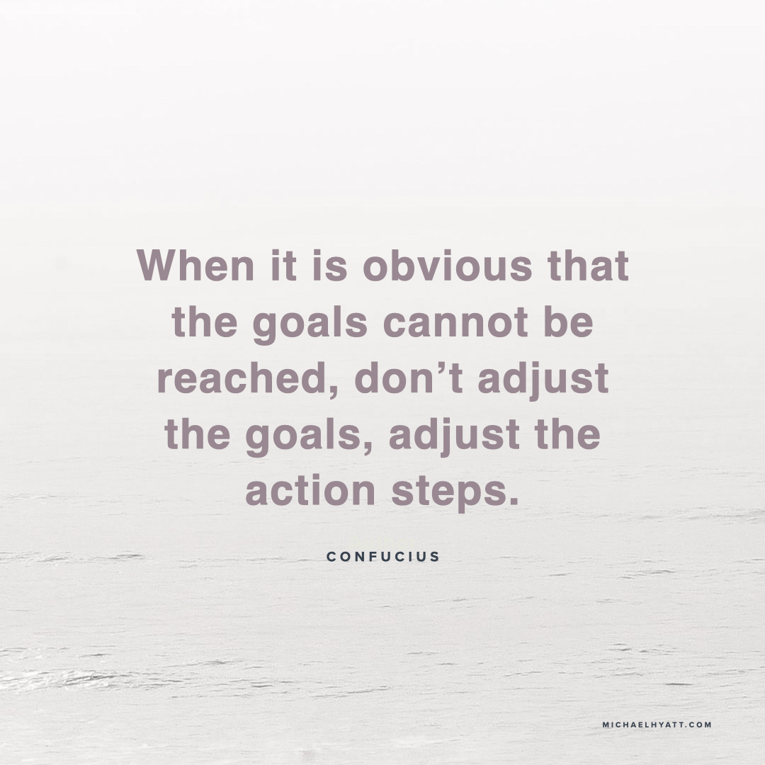 MichaelHyatt's tweet photo. "When it is obvious that the goals cannot be reached, don't adjust the goals, adjust the action steps." – Confucius https://t.co/SiQ0MSPIFC