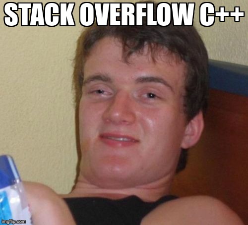 overflow_meme's tweet image. Stack overflow C++ stackoverflow.com/questions/6219… #stackoverflow #callstack #exception #cpp