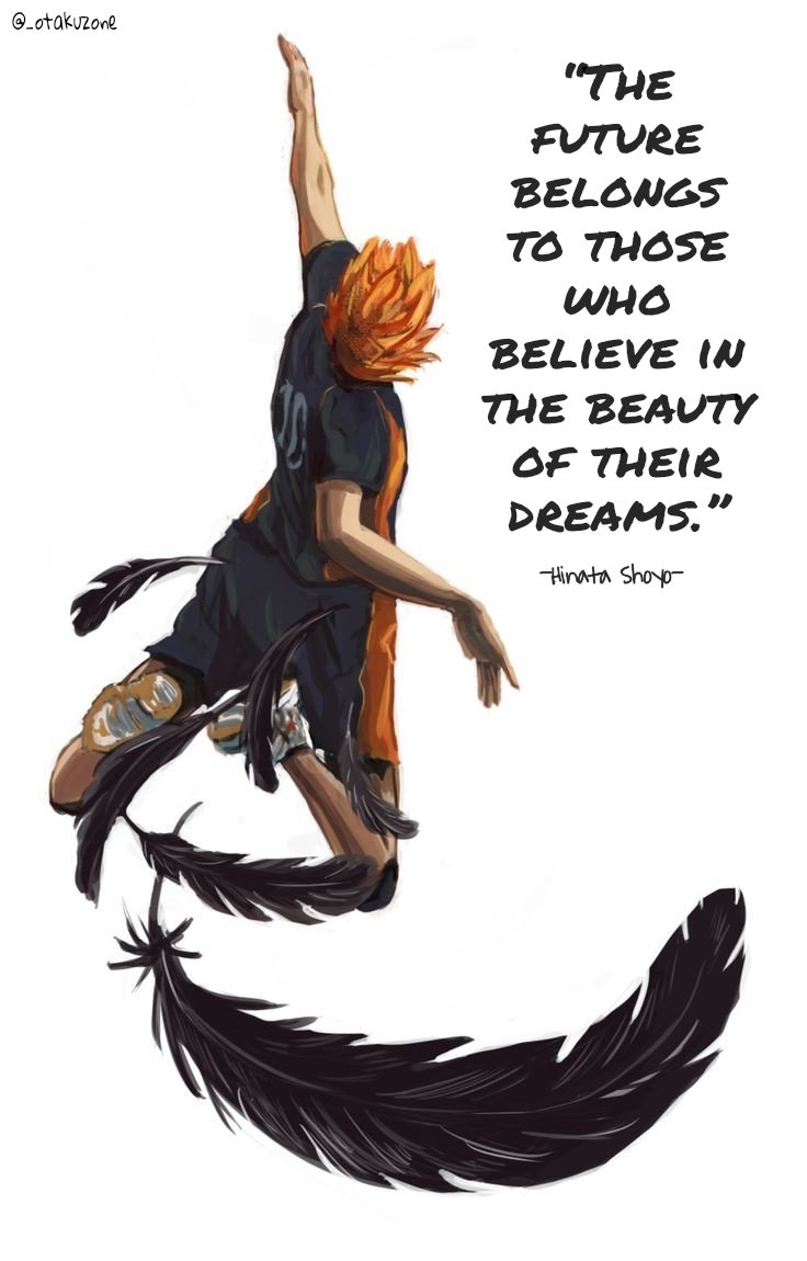 _otakuzone's tweet photo. “The future belongs to those who believe in the beauty of their dreams.”
-Hinata Shoyo

Anime : #Haikyuu 

#Hinata #hinatashoyo #hinatashoyou #quotes #anime #animequote #dailyquotes https://t.co/gZZCIvOLmo