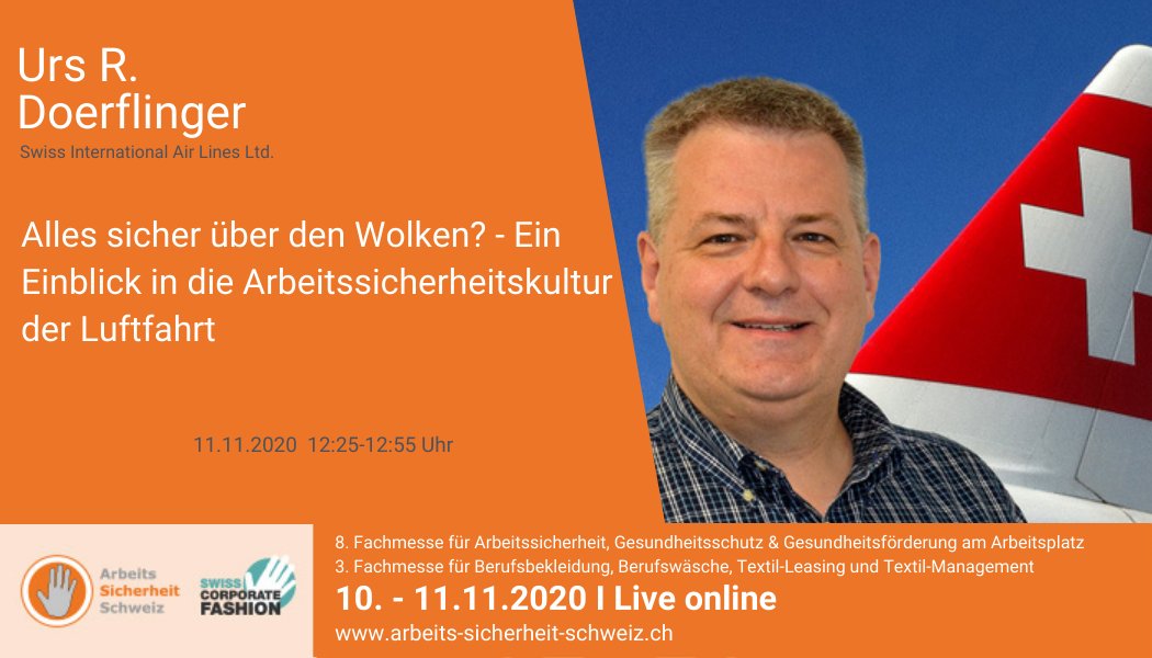 Urs R. Doerflinger [Keynote]: „Alles sicher über den Wolken? - Ein Einblick in die Arbeitssicherheitskultur der Luftfahrt“

Am 11.11.2020 um 12:25-12:55 Uhr

Jetzt gleich Ticket sichern und dabei sein: ow.ly/O9NK50CefRS

#ASSchweiz #Arbeitssicherheit #CorporateHealth #BGM