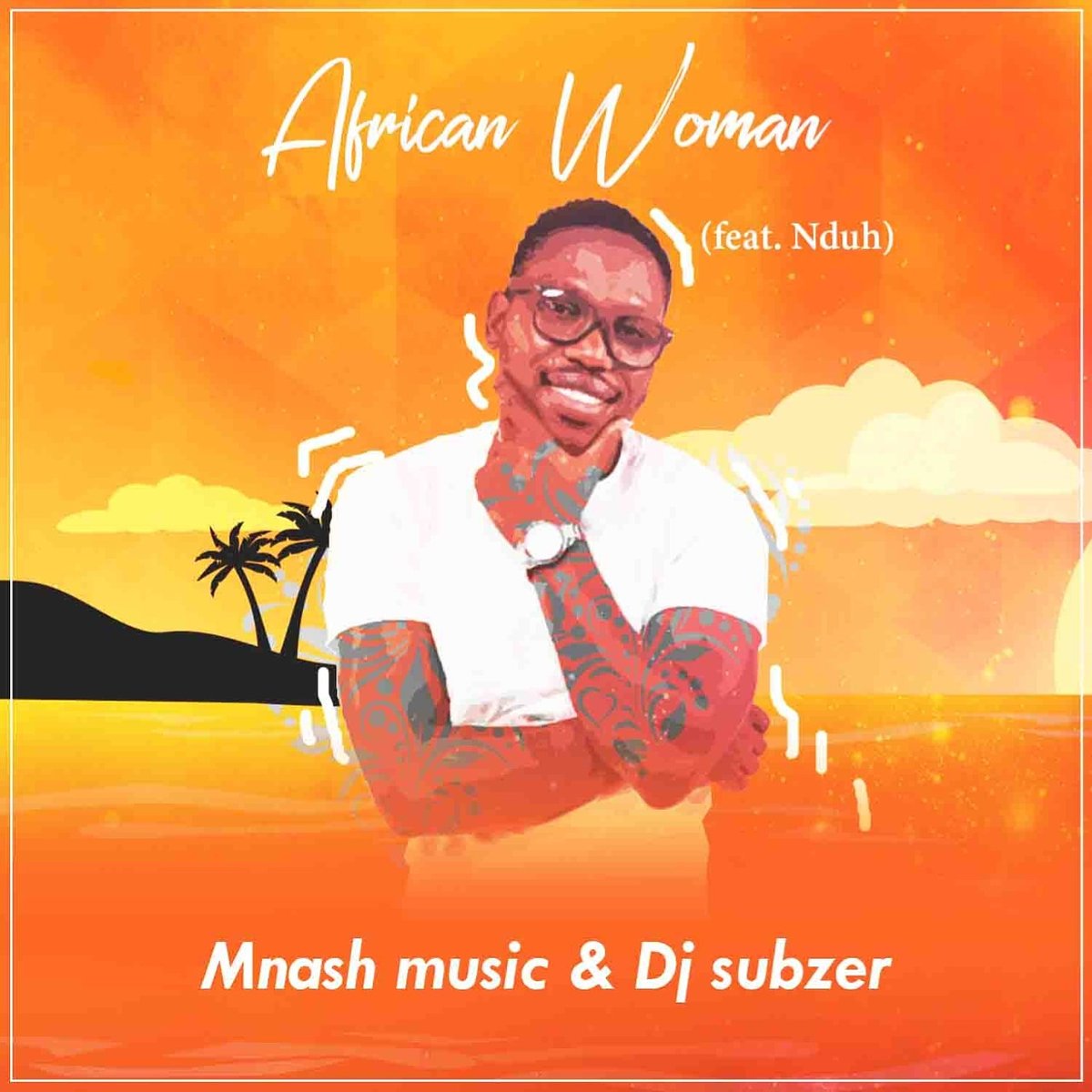 MnashMusic's tweet photo. Mnash music- &amp; Dj subzer feat Nduh- African woman droppin soon https://t.co/pE1goeEb8p