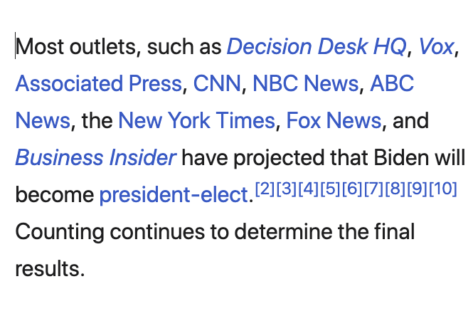 This is what announcing the US president-elect looks like on <a href="/Wikipedia/">Wikipedia</a> - they like references to reliable sources. A lot of them. <a href="/JoeBiden/">Joe Biden</a> <a href="/KamalaHarris/">Kamala Harris</a> #Election2020 en.wikipedia.org/wiki/2020_Unit…