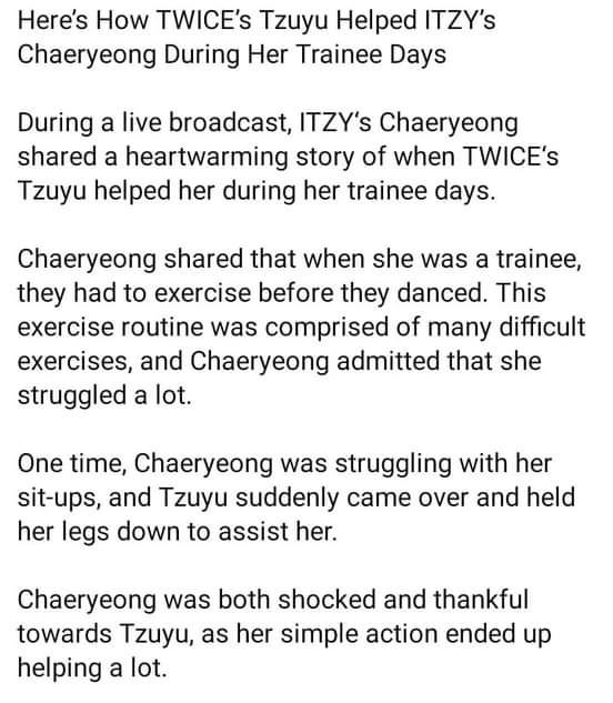 Tzuyu helped ( *itzy member* CHAERYOUNG ) when she was struggling with her sit-ups way back their trainee days. It was a simple gestures but Chaeryoung really appreciates it.