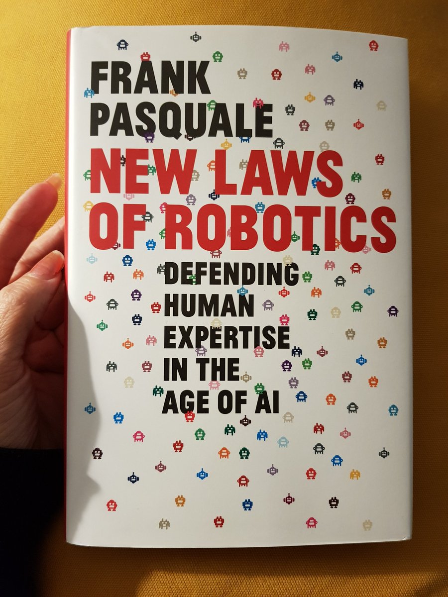 Your  #book is finally here,  @FrankPasquale, after five months of waiting, from pre-ordering to having it in my hands:"New Laws of Robotics: Defending human expertise in the age of AI"(I'll never forget the day it arrived, Frank!) #AI  #robotics  #automation  #technology  #ethics