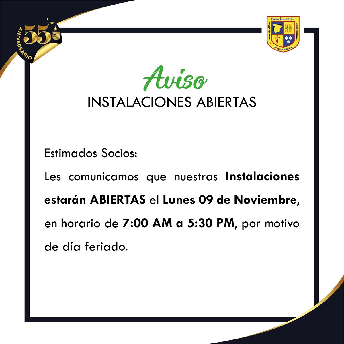 centroespanolrd's tweet photo. Aviso Instalaciones Abiertas
Estimados Socios:
Les comunicamos que nuestras Instalaciones estarán ABIERTAS el Lunes 09 de Noviembre, en horario de 7:00 AM a 5:30 PM, por motivo de día feriado.
.
.
#CentroEspanol #Santiagord
#ClubSantiago #Aviso https://t.co/PuOED98P4U