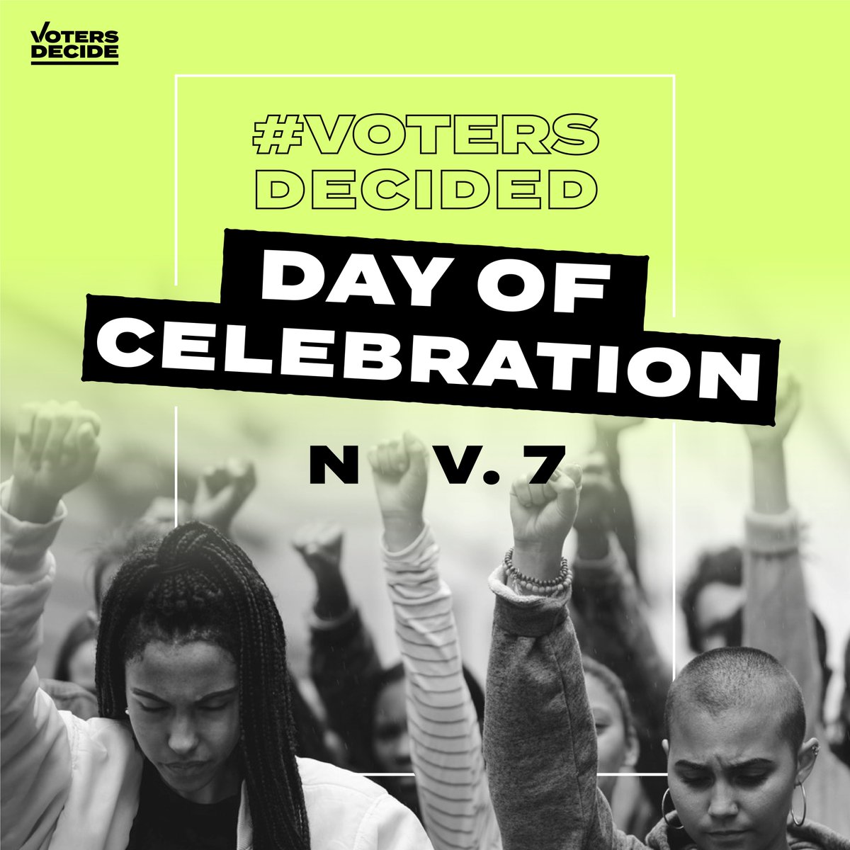 🗣️You cast your vote at the polls in record numbers – now lets celebrate our impact with your voice in the streets‼️November 7th we’ll show the power lies with the people. ✊🏿✊🏾✊🏽✊🏼✊🏻 #VotersDecided Take Action: bit.ly/VotersDecided
