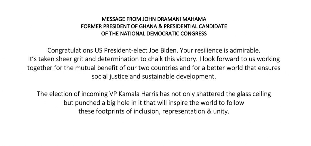 JDMahama's tweet photo. Congratulations #POTUS elect @JoeBiden. Your resilience is admirable. It’s taken sheer grit and determination to chalk this victory. https://t.co/Ff5TlUXV6a