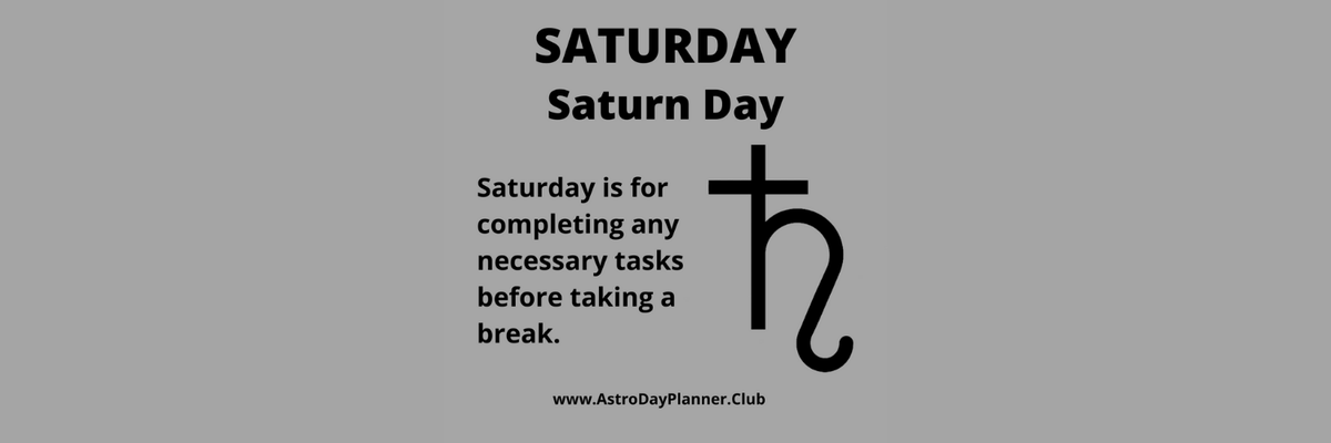 Saturday is for completing any necessary tasks before taking a break.  #horoscope #zodiac #time #today #dailyhoroscope #signs #sign #dayplanner #calendar #saturn #saturday #weekend