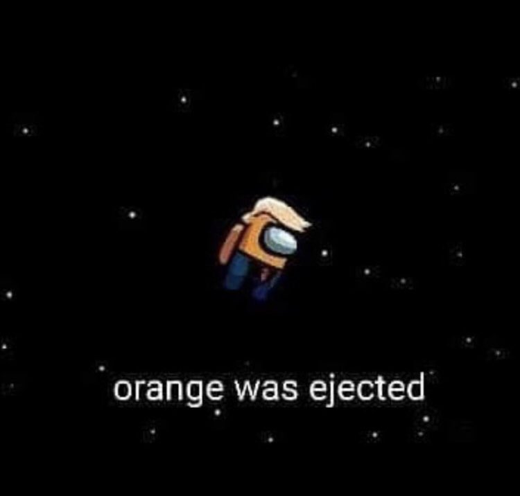 Cassand0ra's tweet photo. Orange was sus. We voted him out! #YOUREFIRED https://t.co/JRxaPqYDxO