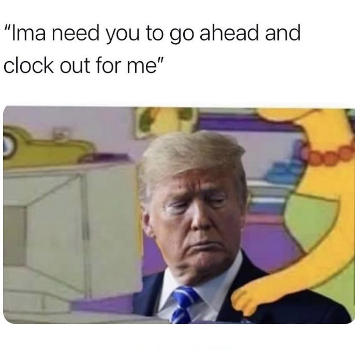 shineshadows1's tweet photo. @realDonaldTrump Hahahah ITS TIME FOR YOU TO CLOCK OUT SWEETHEART ✌🏻 https://t.co/OAJwqjIfyx
