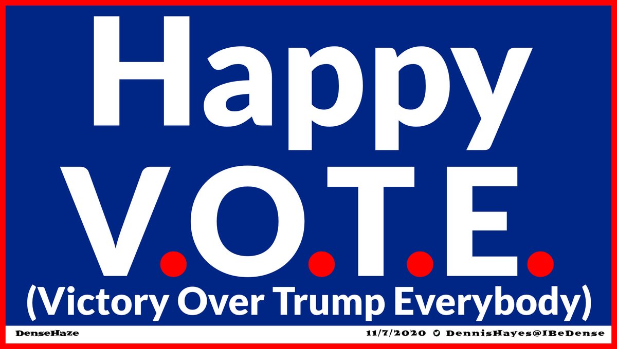 IBeDense's tweet photo. Happy VOTE
(Victory Over Trump Everybody)
#HappyVOTE
#VictoryOverTrumpEverybody https://t.co/AZO1T0DaxN