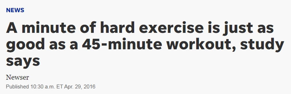 How about the findings that a just a few minutes of HIIT are "just as good as" hours and hours of moderate-intensity exercise? Those are absolutely remarkable, spectacular, breathtaking findings, right? Those demonstrate that we've made a startling discovery, no?