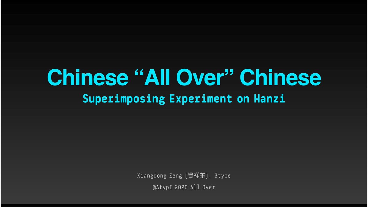 3type_cn's tweet photo. On this year's #ATypI All Over, @xiangdong_zeng demonstrated his superimposing experiment on Hanzi, placing Chinese characters "all over" each other. Check out what we find on https://t.co/JT0POmEOYc, available until Nov. 15. https://t.co/6Hi3pwxnqN
