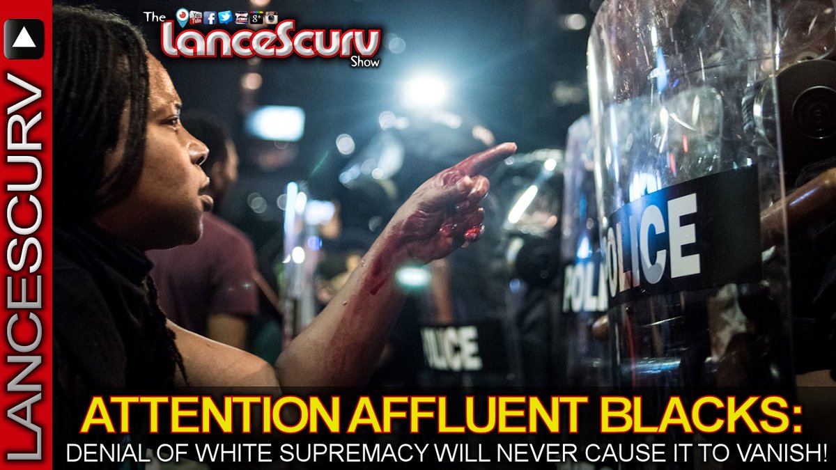 LanceScurv's tweet photo. Repost:  ATTENTION AFFLUENT BLACKS: Denial Of White Supremacy Will Never Cause It To Vanish! – Brother Keston https://t.co/jugdM4f9Sd #activist https://t.co/3BhKDrm6z0