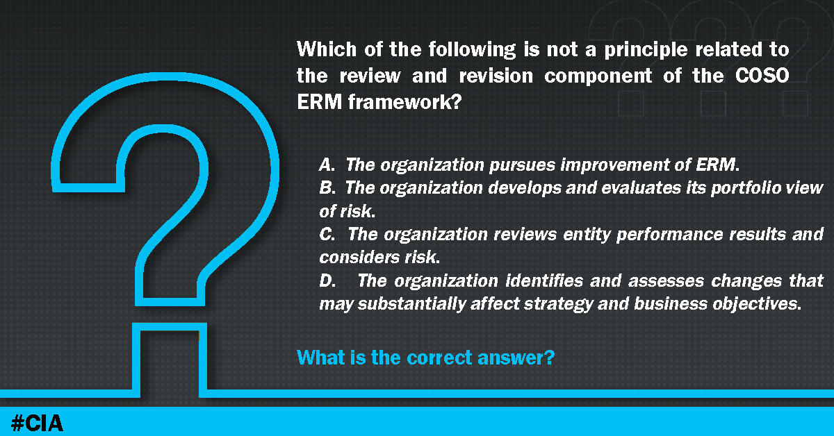 HarisWahid14's tweet image. Which of the following in not a principle related to review and revision component of COSO ERM framework?

#cosoermframework #cia #ciaonlinetraining #ciacourse #ciaprogram #ciastudyonline #ciacertification #ciastudymaterial #ciamcqsonline #onlinelearning