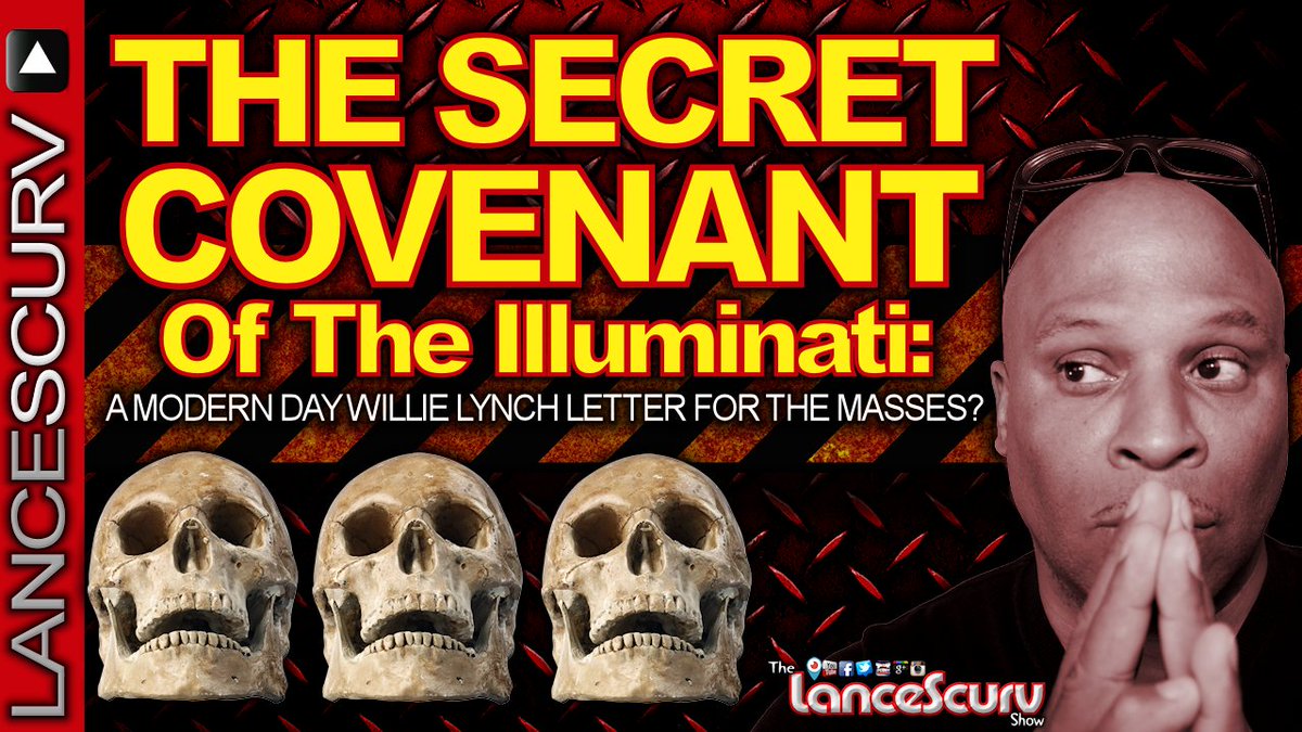 LanceScurv's tweet photo. Repost:  THE SECRET COVENANT OF THE ILLUMINATI: A Modern Day Willie Lynch Letter? – The #LanceScurv Show https://t.co/fsFVyAGd4d #activist https://t.co/FD3KXUNflm