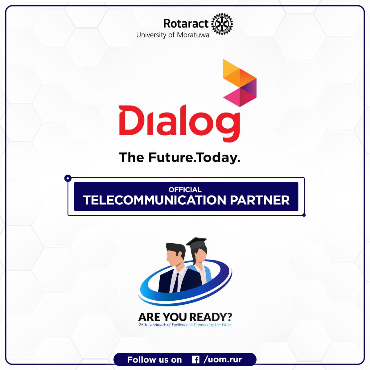 RotaractMora's tweet photo. It's with great delight that we announce our collaboration with Dialog Axiata, the leading Digital Solutions Provider in Sri Lanka, as our OFFICIAL TELECOMMUNICATION PARTNER, to enable our voyage with ARE YOU READY? 2020.

#AreYouReady
#RotaractMora https://t.co/JyHScE2wTK