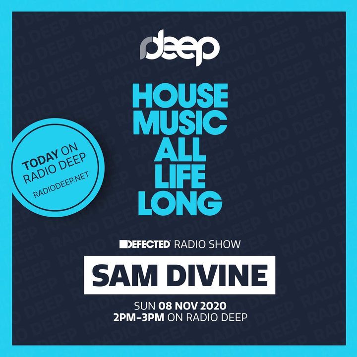 radiodeep_net's tweet image. Today 2pm-3pm CET: Defected Radio Show w/ Sam Divine on Radio Deep! #defectedradio #radiodeep