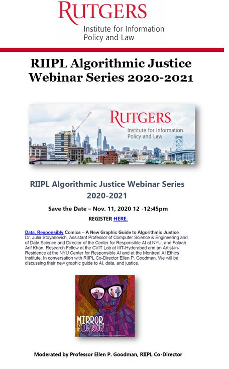 ellgood's tweet image. Join us for @Rutgersiipl Algorithmic Justice Webinar with @stoyanoj @FalaahArifKhan. We&apos;ll talk their sensational new Data, Responsibly Comics. 11/11 noon. rutgers.zoom.us/webinar/regist…