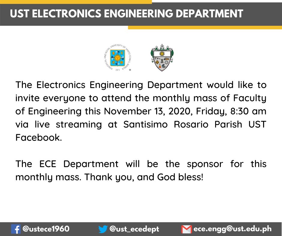 ust_ecedept's tweet photo. The ECE Department would like to invite everyone to attend the monthly mass of Faculty of Engineering this November 13, 2020, Friday, 8:30 am via live streaming at Santisimo Rosario Parish UST Facebook.

The ECE Department will be the sponsor for this monthly mass. Thank you! https://t.co/7SMT8Lwkld