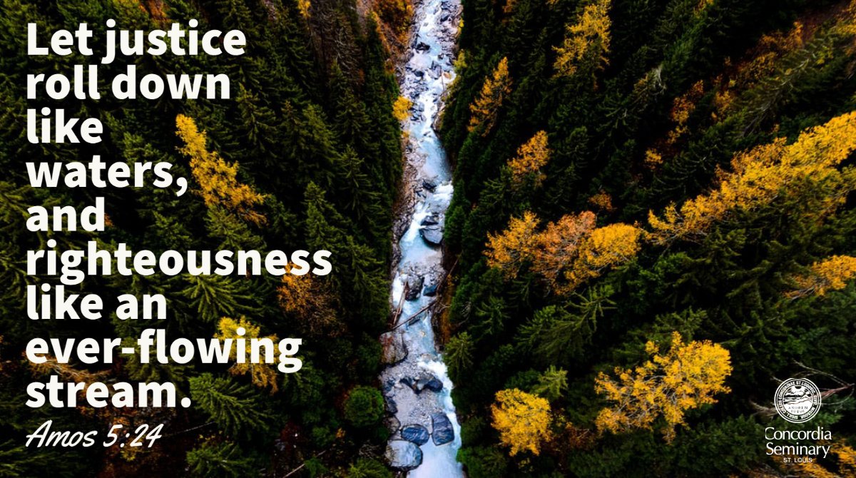 ConcordiaSem's tweet photo. Twenty-Third Sunday after Pentecost
"But let justice roll down like waters,
and righteousness like an ever-flowing stream" (Amos 5:24 ESV).
#Bible #Bibleverse #Scripture #Scripturepassage #Concordia https://t.co/UMDGxxkF31