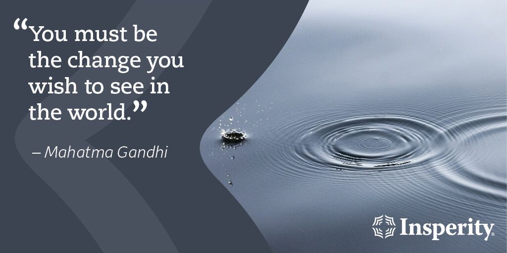 Insperity's tweet photo. "You must be the change you wish to see in the world." - Mahatma Gandhi #inspiration https://t.co/bHXicEZR60