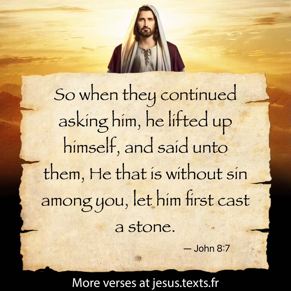 bluegrassrose's tweet photo. “So when they continued asking him, he lifted up himself, and said unto them, He that is without sin among you, let him first cast a stone.” https://t.co/CFCavFYxqm #jesus https://t.co/iZQwfSGzA3